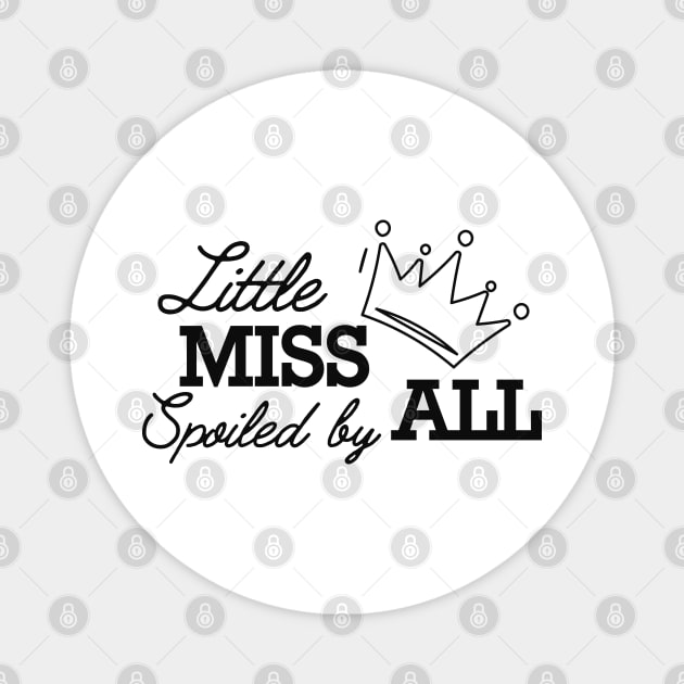 Little miss spoiled by all Magnet by KC Happy Shop